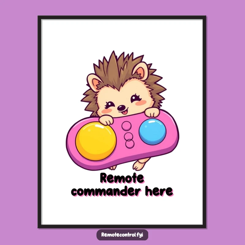 Funny Hedgehog Remote Control Art Print - Instant Wall Laughs!
