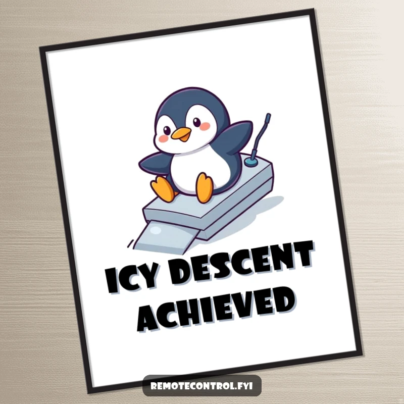 Funny penguin poster showing a playful penguin sliding down a remote control like a ramp, humorous wall art.