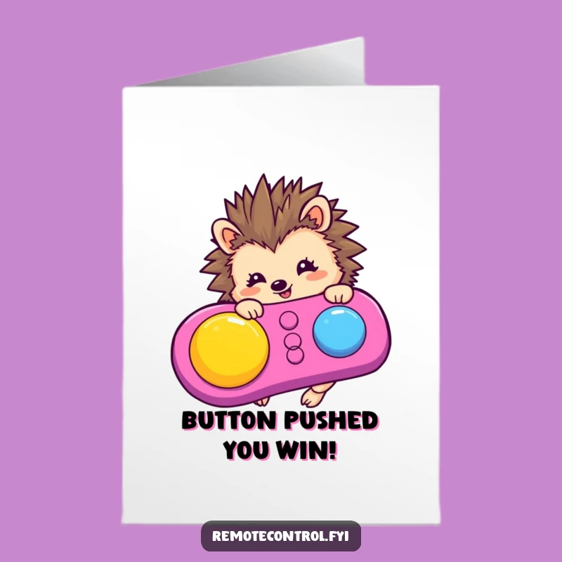 Free Printable Birthday Card: Funny Hedgehog Button Pusher Digital Download Gift