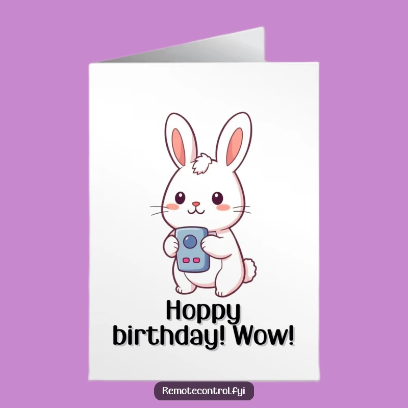 Free Printable Birthday Card: Surprised Rabbit Remote Control Funny Greeting