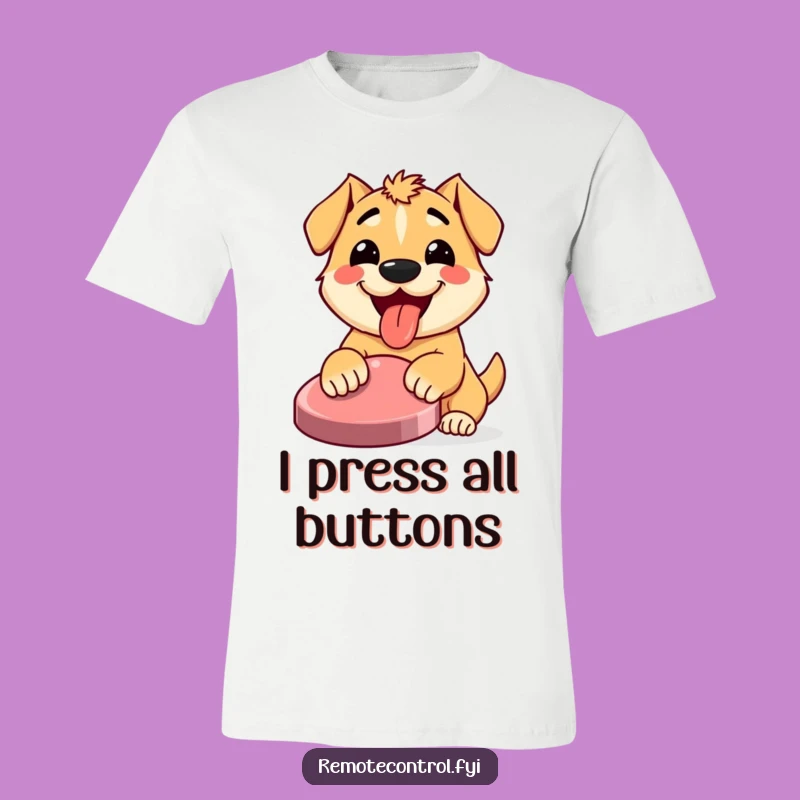 Funny Dog Button Push T-Shirt: Wear Your Enthusiasm with Joy